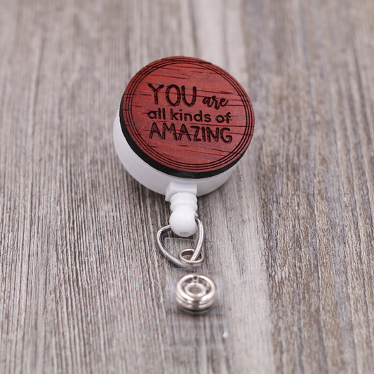 You Are All Kinds of Amazing Badge Reel