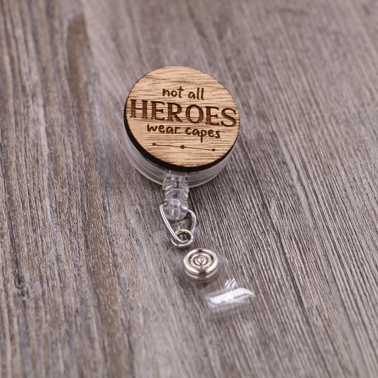 Not All Heroes Wear Capes Badge Reel